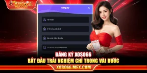 Đăng ký xoso66 - Bắt đầu trải nghiệm chỉ trong vài bước