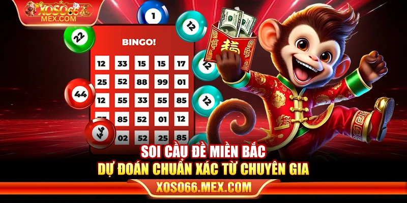 Soi cầu đề miền Bắc – Dự đoán chuẩn xác từ chuyên gia 1 Soi cầu đề miền Bắc – Dự đoán chuẩn xác từ chuyên gia