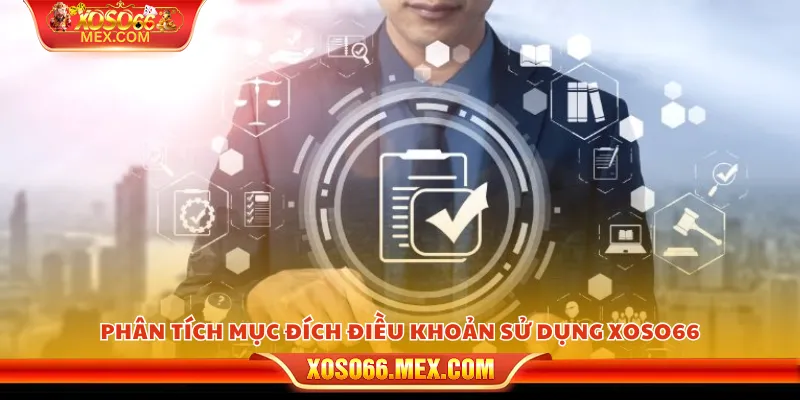 Điều Khoản Sử Dụng 1 Phân tích mục đích điều khoản sử dụng xoso66