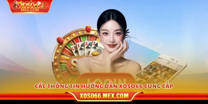 Các thông tin hướng dẫn xoso66 cung cấp