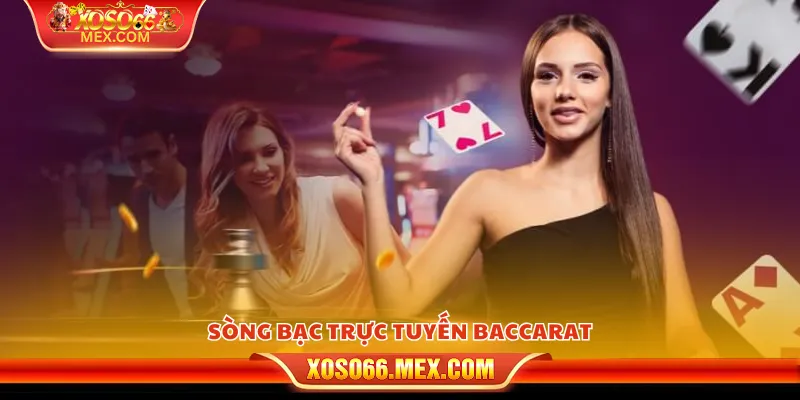 Sòng bạc trực tuyến Baccarat