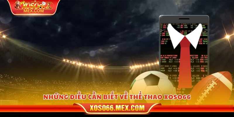 Những điều cần biết về thể thao xoso66