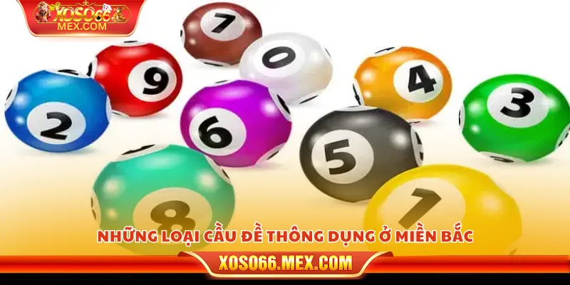 Soi cầu đề miền Bắc – Dự đoán chuẩn xác từ chuyên gia 3 Những loại cầu đề thông dụng ở miền Bắc